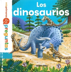 Los Dinosaurios. Mis Primeras Preguntas