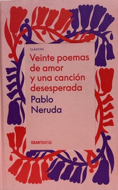 20 Poemas De Amor Y Una Cancion Desesperada