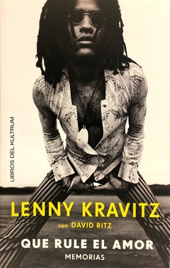 Lenny Kravitz. Que Rule El Amor. Memorias