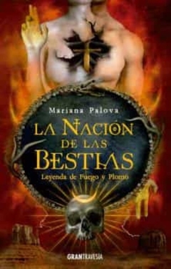 La Nacion De Las Bestias 2. Leyenda De Fuego Y Plomo