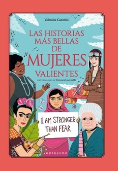 Las Historias Mas Bellas De Mujeres Valientes