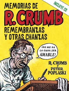 MEMORIAS DE ROBERT CRUMB - REMEMBRANZAS Y OTRAS CHANZAS - TD