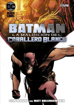 BATMAN LA MALDICION DEL CABALLERO BLANCO (2da Edicin)