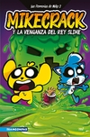 PLANETA - LAS PERRERAS DE MIKE 3. MIKECRACK Y LA VENGANZA DEL REY SLIME