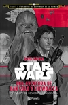 STAR WARS EL ESCAPE DE LOS CONTRABANDISTAS UNA AVENTURA DE HAN SOLO Y CHEWBACCA