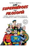 LOS SUPERHEROES Y LA FILOSOFIA