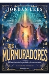 LOS MURMURADORES, EL LABERINTO DE LO PERDIDO Y LO ENCONTRADO