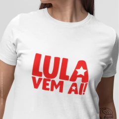 Camiseta Lula Vem Aí - comprar online