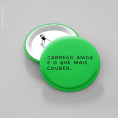 Botton Carrego Amor E O Que Mais Couber - comprar online