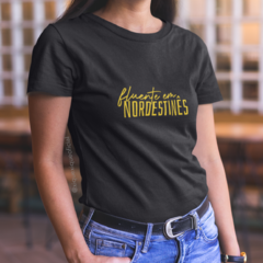 Camiseta Fluente em Nordestinês - XiqueXique
