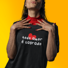 Camiseta Todo Amor é Sagrado - comprar online