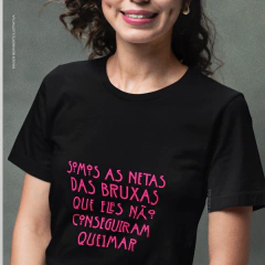 Camiseta Somos As Netas Das Bruxas na internet