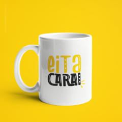 Caneca Eita Carai