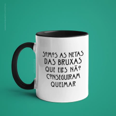 Caneca Somos As Netas Das Bruxas - loja online
