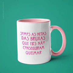 Caneca Somos As Netas Das Bruxas na internet