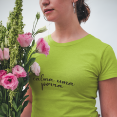 Camiseta Calma Uma P*rra - loja online