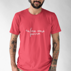Camiseta Calma Uma P*rra