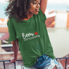 Camiseta Bem Comunistinha - XiqueXique