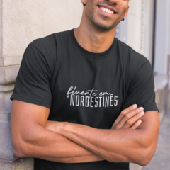 Camiseta Fluente em Nordestinês