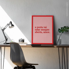 Quadro A Porta Vai Estar Sempre Aberta - comprar online