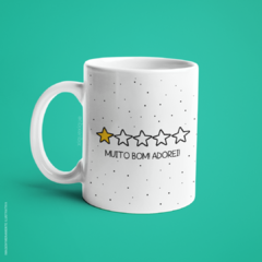 Caneca Muito Bom! Adorei