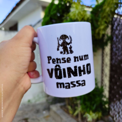 Caneca Pense Num Vôinho Massa