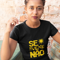 Camiseta Se Avexe Não