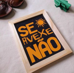 Quadro Se Avexe Não