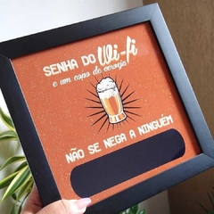 Quadro Senha do Wifi e Um Copo de Cerveja Não Se Nega a Ninguém