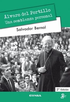 Álvaro del Portillo. Una semblanza personal