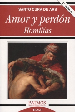 Amor y perdón. Homilías