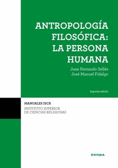 Antropología Filosófica: La persona humana