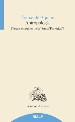 Antropología. Textos escogidos de la Suma Teológica