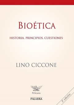 Bioética. Historia, principios, cuestiones