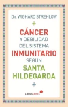 Cáncer y debilidad del sistema inmunitario según Santa Hildegarda