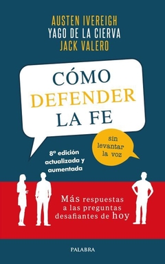 Cómo defender la fe sin levantar la voz