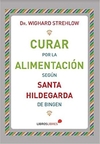 Curar por la alimentación según Santa Hildegarda de Bingen