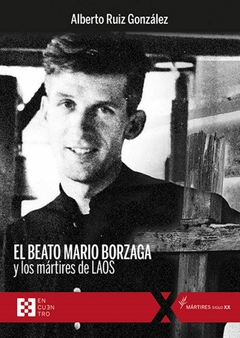 El beato Mario Borzaga y los mártires de Laos