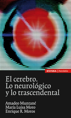 El cerebro. Lo neurológico y lo trascendental