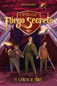 El club del fuego secreto T. 7: El ejército de frikis