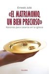 El matrimonio, un bien precioso