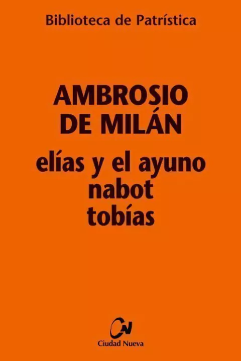 Elías y el ayuno - Nabot - Tobías