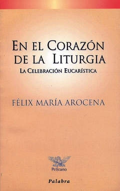 En el corazón de la liturgia