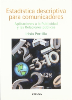 Estadística descriptiva para comunicadores: Aplicaciones a la publicidad y a las relaciones públicas