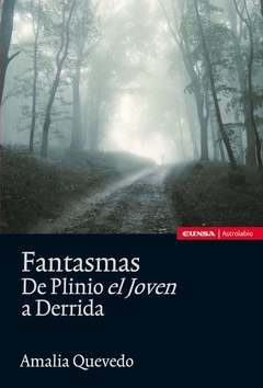 Fantasmas. De Plinio el Joven a Derrida