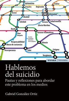 Hablemos del suicidio: Pautas y reflexiones para abordar este problema en los medios