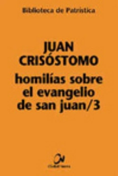 Homilías sobre el Evangelio de san Juan 3