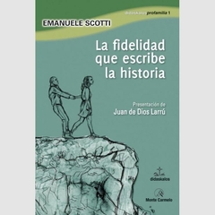 La fidelidad que escribe la historia