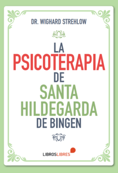 La psicoterapia de Santa Hildegarda de Bingen