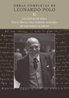 Obras completas de Leonardo Polo XI: Lecciones de Ética. Ética. Hacia una versión moderna de los temas clásicos